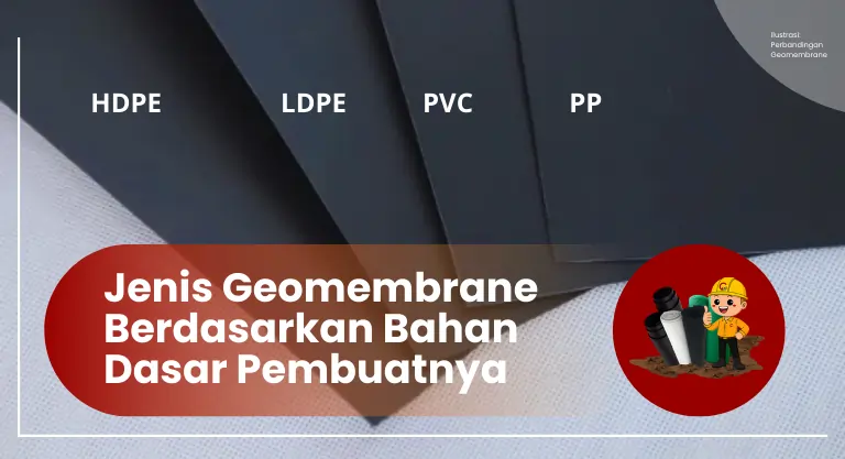 Jenis Geomembrane Berdasarkan Bahan Dasar Pembuatnya - Gempita Raya Konstrusindo