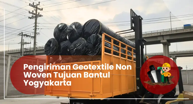Pengiriman Geotextile Non Woven Tujuan Bantul Yogyakarta | CV. Gempita Raya Konstrusindo