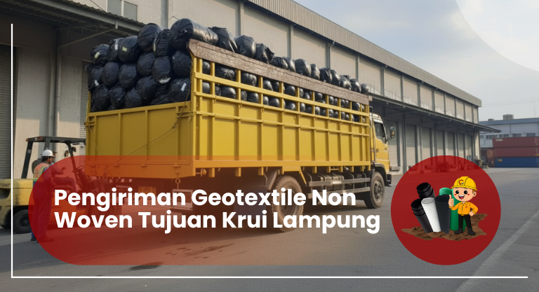 Pengiriman Geotextile Non Woven Tujuan Krui Lampung | CV. Gempita Raya Konstrusindo