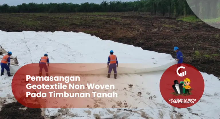 Pemasangan Geotextile Non Woven Pada Timbunan Tanah