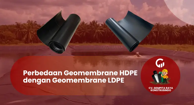 Perbedaan Geomembrane HDPE dengan LDPE