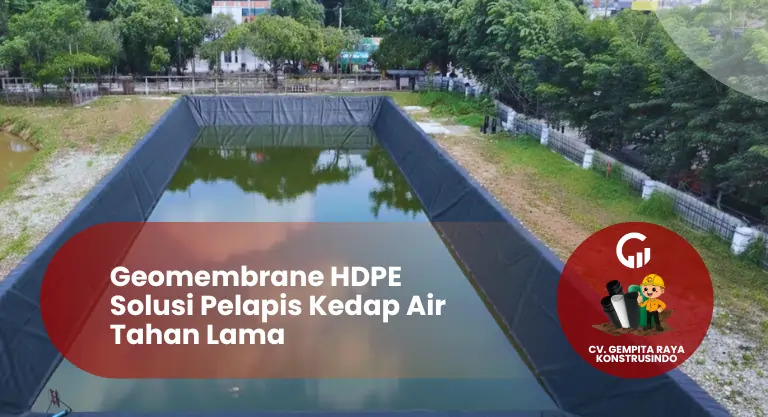 Geomembrane HDPE Solusi Pelapis Kedap Air Tahan Lama