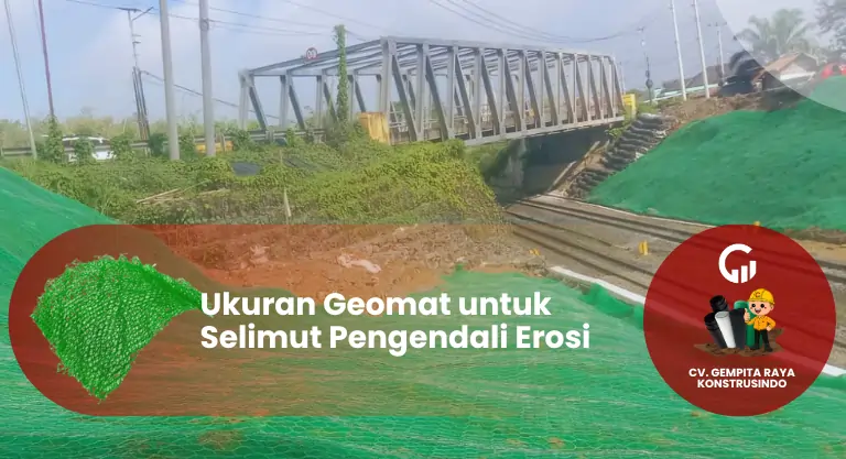 Ukuran Geomat untuk Selimut Pengendali Erosi