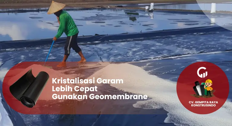 Kristalisasi Garam Lebih Cepat Gunakan Geomembrane