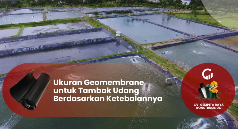 Ukuran Geomembrane untuk Tambak Udang Berdasarkan Ketebalannya