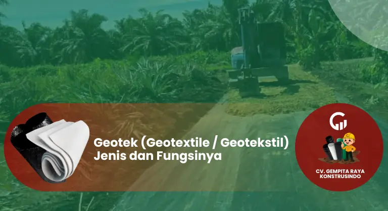 Geotek (Geotextile / Geotekstil) Jenis dan Fungsinya