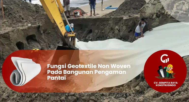 Fungsi Geotextile Non Woven Pada Bangunan Pengaman Pantai