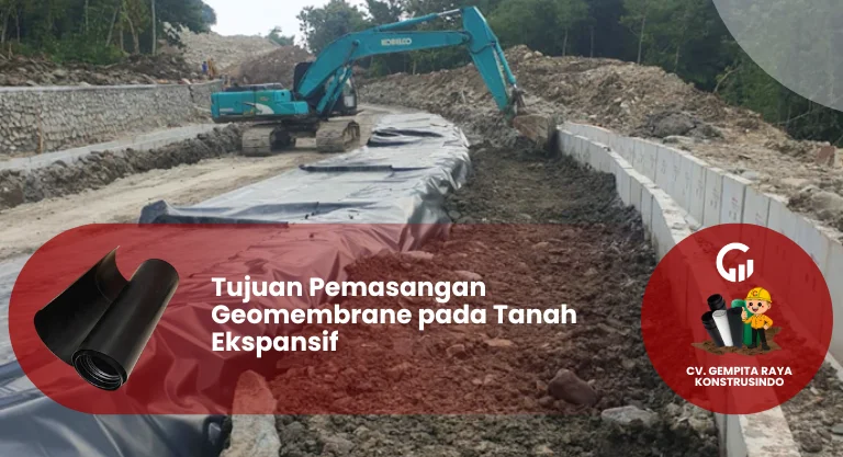 Tujuan Pemasangan Geomembrane Pada Tanah Ekspansif