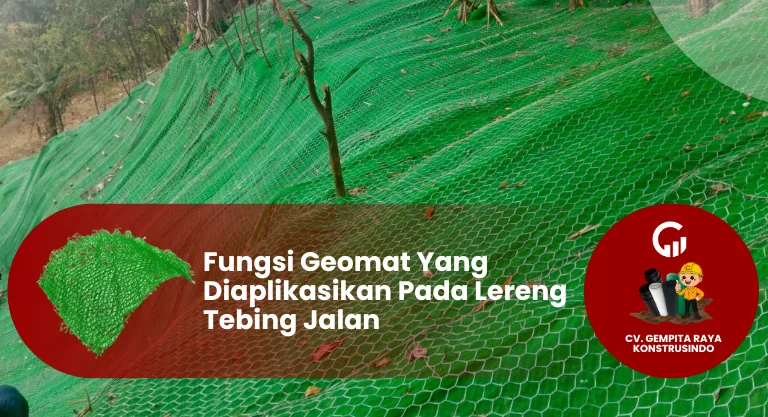 Fungsi Geomat Yang Diaplikasikan Pada Lereng Tebing Jalan